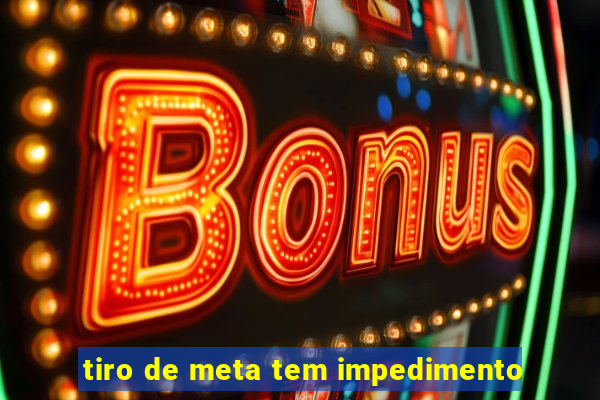 tiro de meta tem impedimento